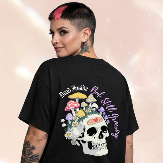 Dead inside But still Growing Oversized T-shirt