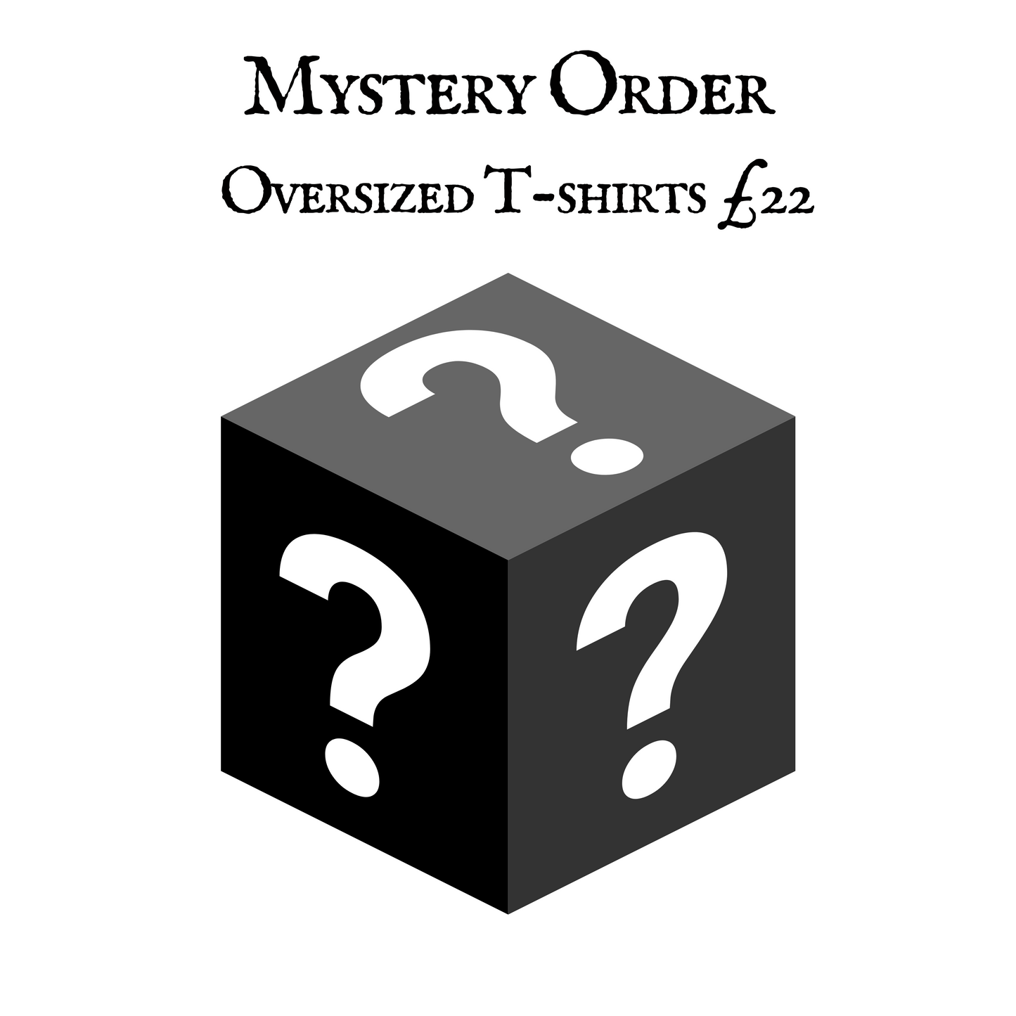 MYSTERY ORDER SALE Oversized T-shirts